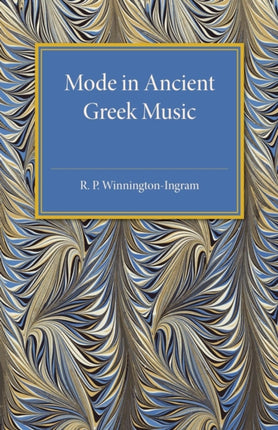 Mode in Ancient Greek Music Cambridge Classical Studies