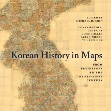 Korean History in Maps From Prehistory to the