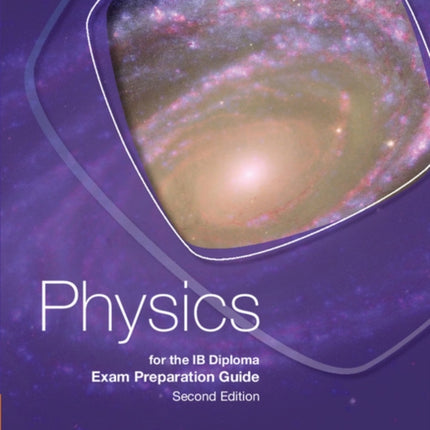 Physics for the IB Diploma Exam Preparation Guide