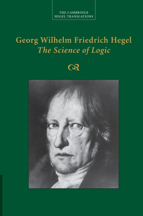 Georg Wilhelm Friedrich Hegel The Science of