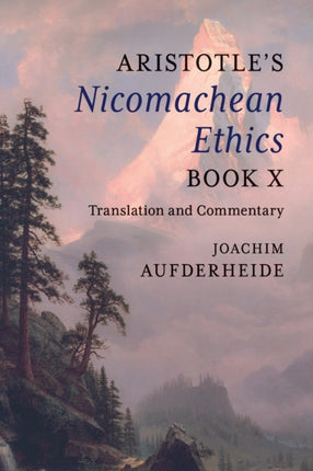 Aristotles Nicomachean Ethics Book X