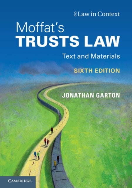 Moffats Trusts Law 6th Edition Text and Materials Law in Context