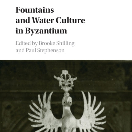 Fountains and Water Culture in Byzantium