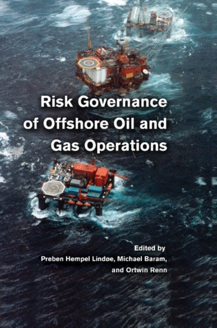 Risk Governance of Offshore Oil and Gas             Operations