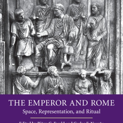 The Emperor and Rome Space Representation and Ritual 35 Yale Classical Studies Series Number 35