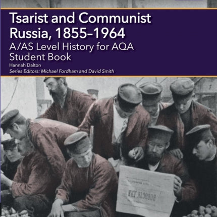 AAS Level History for AQA Tsarist and Communist Russia 18551964 Student Book