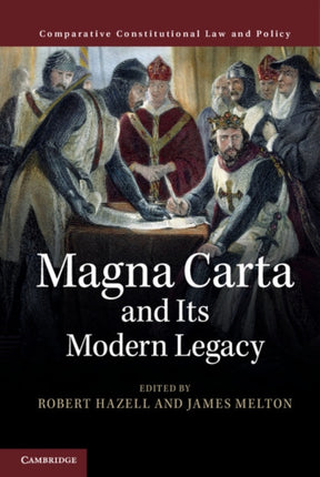 Magna Carta and its Modern Legacy Comparative Constitutional Law and Policy