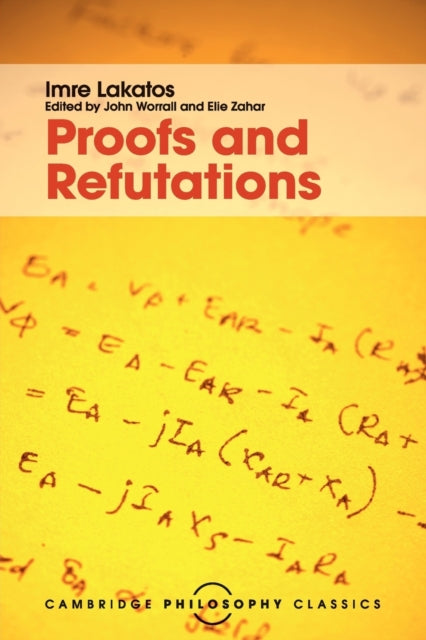 Proofs and Refutations The Logic of Mathematical