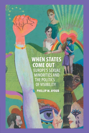 When States Come Out: Europe's Sexual Minorities and the Politics of Visibility