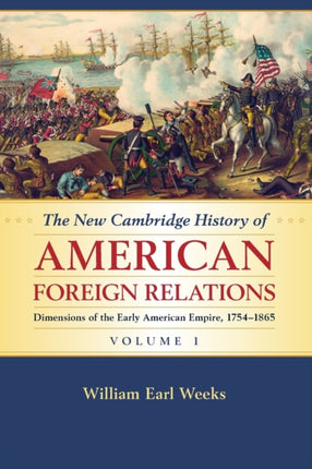 The New Cambridge History of American Foreign Relations 1