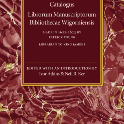 Catalogus Librorum Manuscriptorum Bibliothecae Wigorniensis