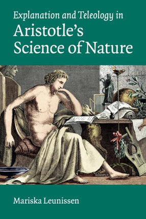 Explanation and Teleology in Aristotles Science of             Nature