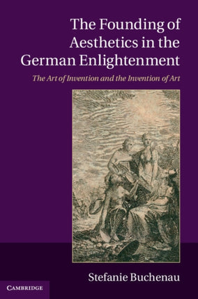 The Founding of Aesthetics in the German             Enlightenment