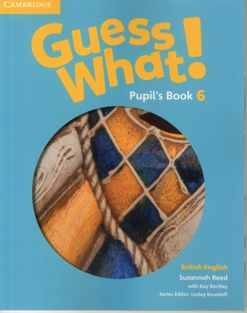 Guess What! Level 6 Pupil's Book British English