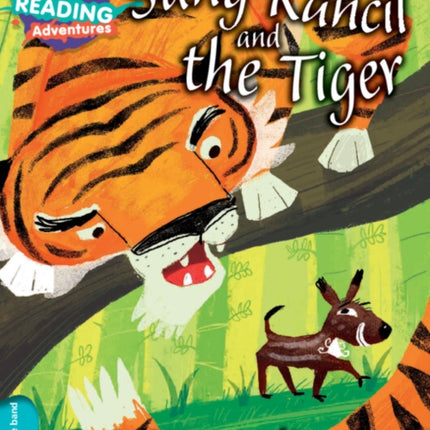 Cambridge Reading Adventures Sang Kancil and the Tiger Turquoise Band