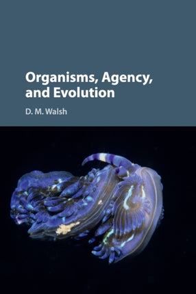 Organisms Agency and Evolution