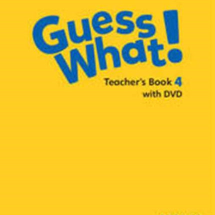 Guess What Level 4 Teachers Book with DVD British