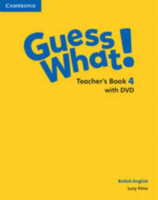 Guess What Level 4 Teachers Book with DVD British