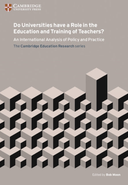 Do Universities have a Role in the Education and Training of Teachers?: An International Analysis of Policy and Practice