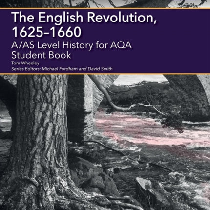 AAS Level History for AQA The English Revolution  16251660 Student Book