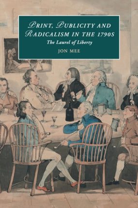 Print Publicity and Popular Radicalism in the 1790s