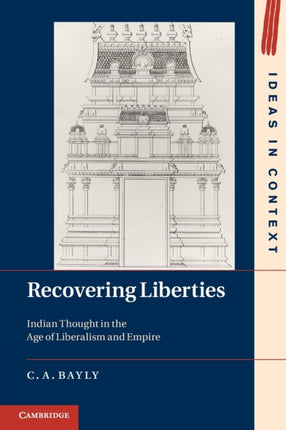 Recovering Liberties Indian Thought in the Age of
