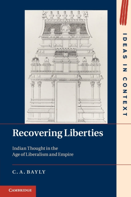 Recovering Liberties Indian Thought in the Age of