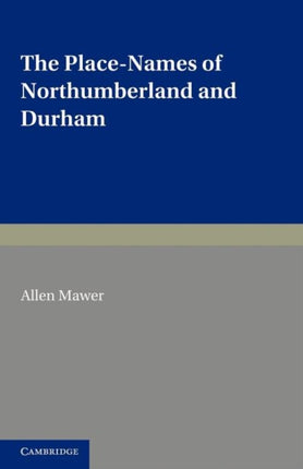 The PlaceNames of Northumberland and Durham