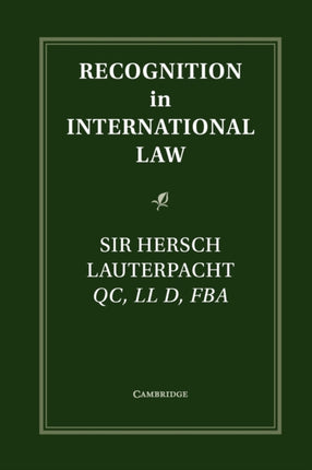 Recognition in International Law Grotius Classic Reprint Series