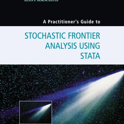 A Practitioners Guide to Stochastic Frontier Analysis Using Stata