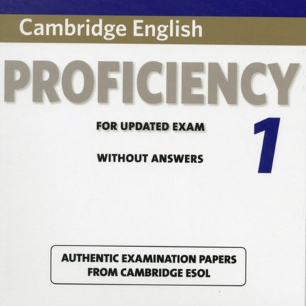 Cambridge English Proficiency 1 for Updated Exam