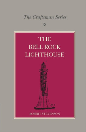 The Craftsman Series The Bell Rock Lighthouse