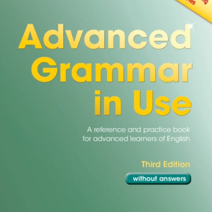 Advanced Grammar in Use Book without Answers: A Reference and Practical Book for Advanced Learners of English