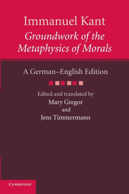 Immanuel Kant Groundwork of the Metaphysics of