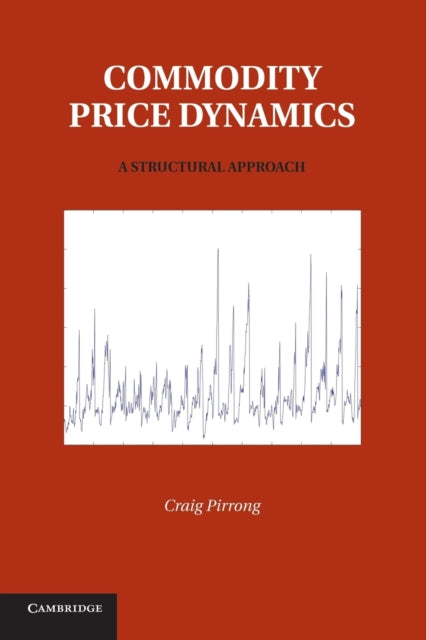 Commodity Price Dynamics A Structural Approach