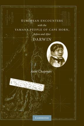 European Encounters with the Yamana People of Cape Horn before and after Darwin