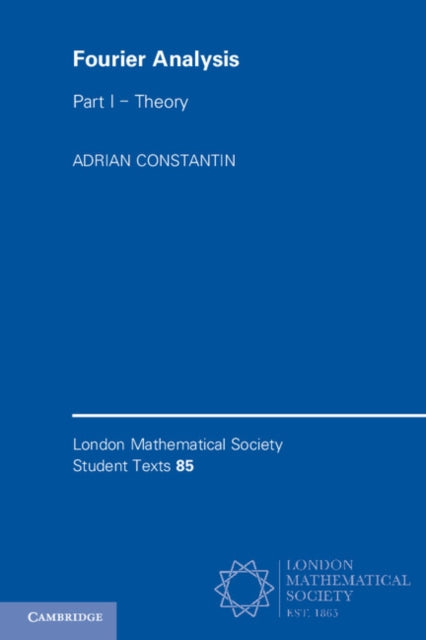 Fourier Analysis 85 London Mathematical Society Student Texts Series Number 85
