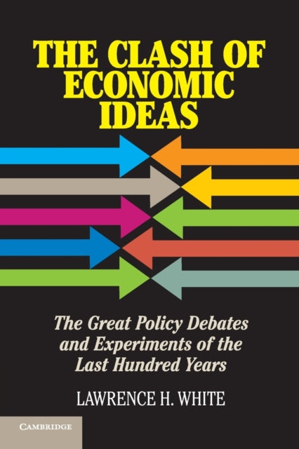The Clash of Economic Ideas The Great Policy