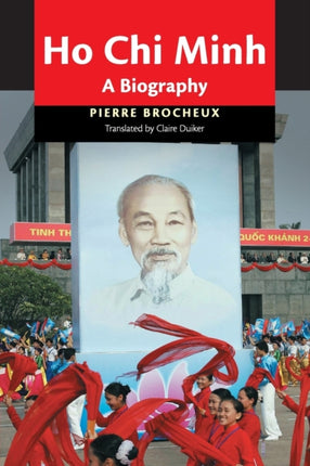 Ho Chi Minh A Biography