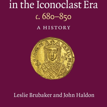 Byzantium in the Iconoclast Era c 680850 A