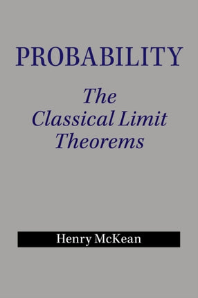 Probability The Classical Limit Theorems