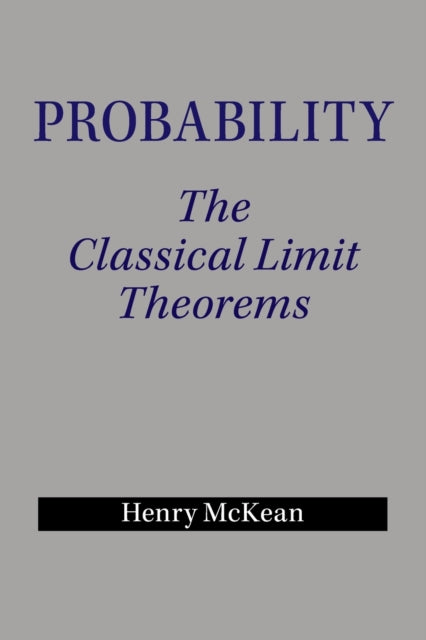 Probability The Classical Limit Theorems