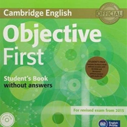 Objective First Students Pack Students Book without Answers with CDROM Workbook without Answers with Audio CD