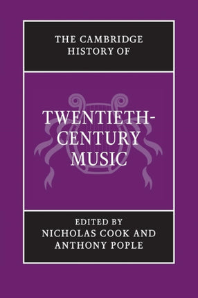 The Cambridge History of TwentiethCentury Music The Cambridge History of Music