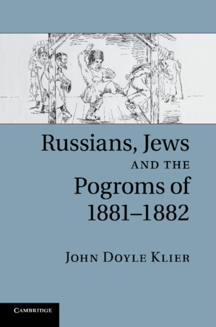 Russians Jews and the Pogroms of 18811882