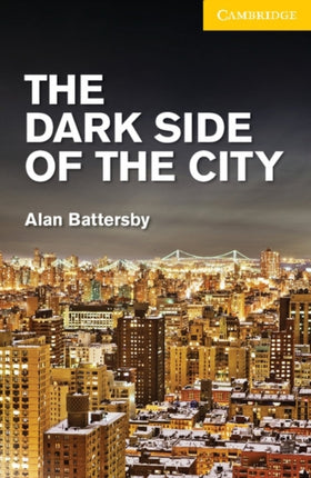 The Dark Side of the City  Level 2 ElementaryLower Intermediate