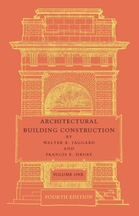Architectural Building Construction A Text Book For The Architectural And Building Student