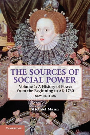 The Sources of Social Power Volume 1 A History of