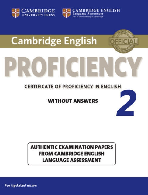 Cambridge English Proficiency 2 Student's Book without Answers: Authentic Examination Papers from Cambridge English Language Assessment