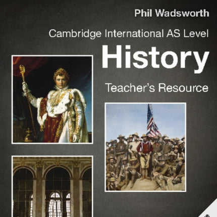 Cambridge International AS Level History Teacher's Resource CD-ROM